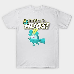 Booting Up HUGS!! T-Shirt